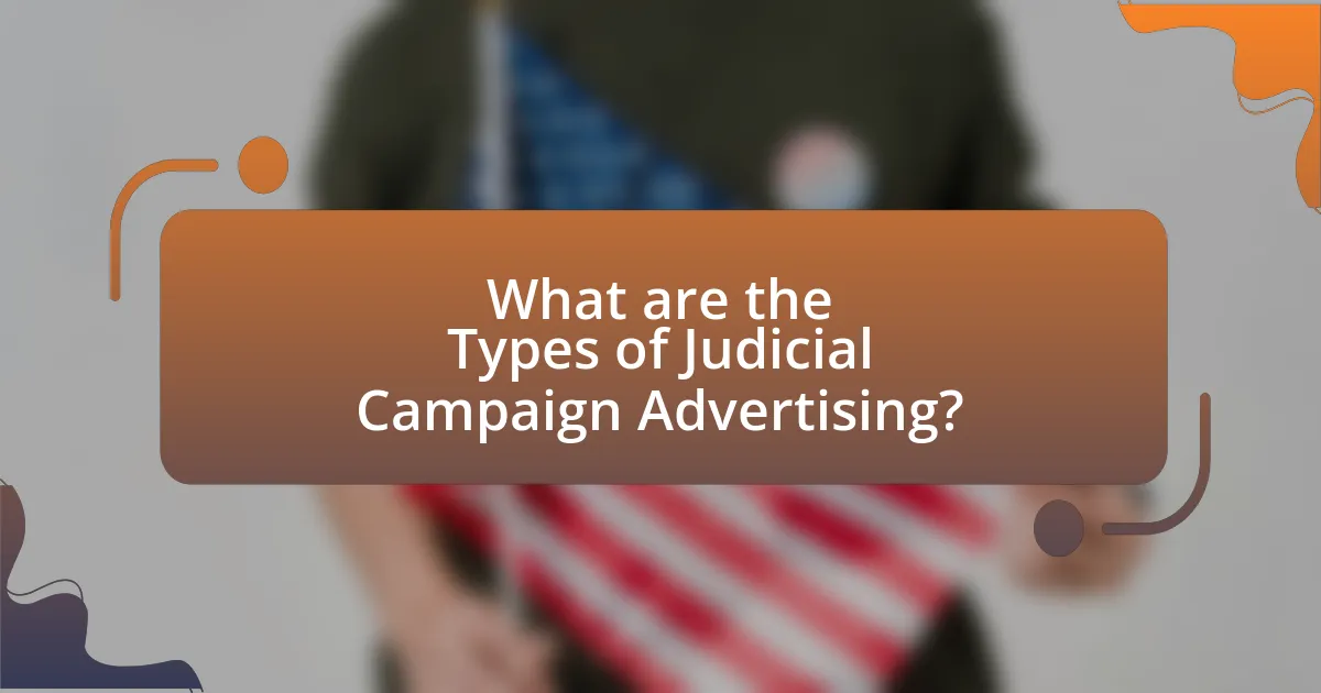 What are the Types of Judicial Campaign Advertising?