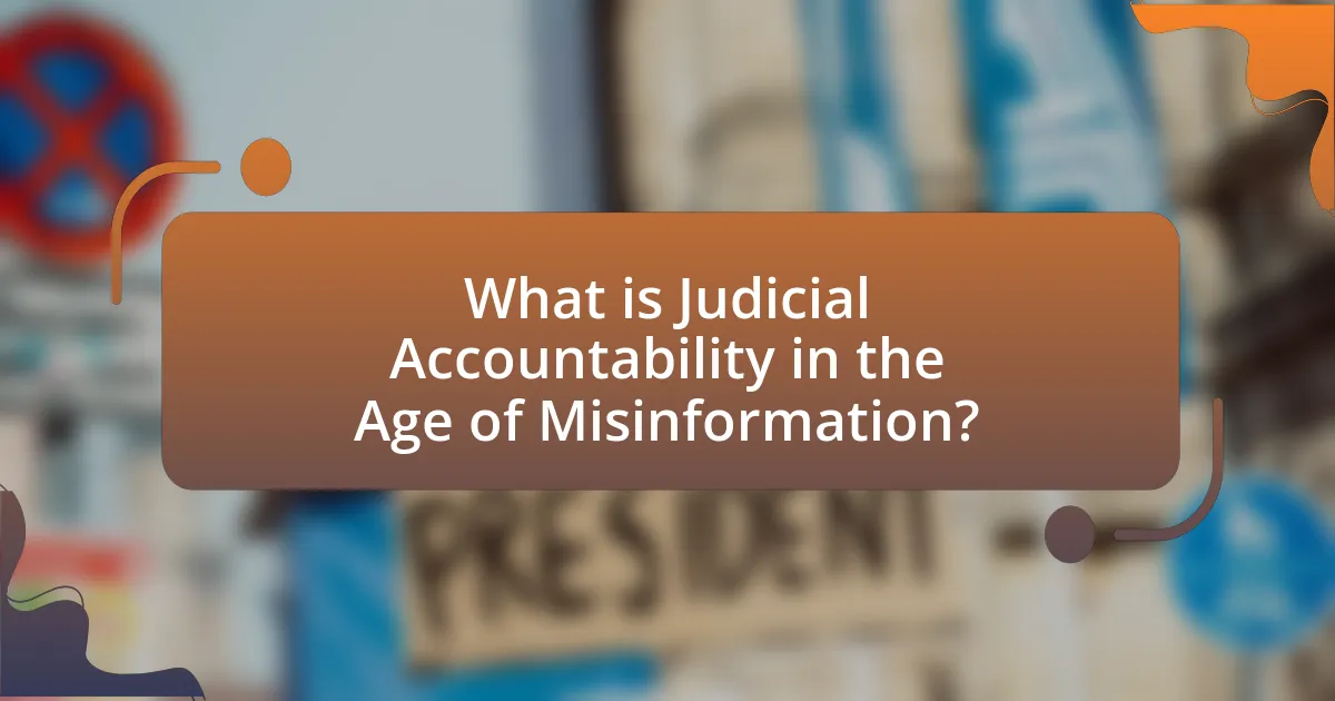 What is Judicial Accountability in the Age of Misinformation?